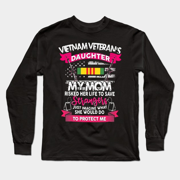 Vietnam Vet Daughter My Mom Long Sleeve T-Shirt by baonamroi